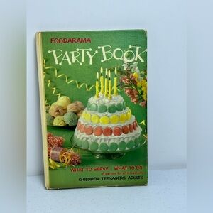 Foodarama Party Book 1959 What To Serve by Joan Adams MCM VTG Retro